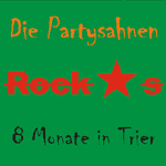 Die Partysahnen - 8 Monate in Trier